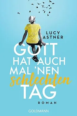 E-Book (epub) Gott hat auch mal 'nen schlechten Tag von Lucy Astner
