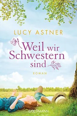 E-Book (epub) Weil wir Schwestern sind von Lucy Astner