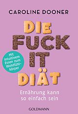 E-Book (epub) Die Fuck-it-Diät von Caroline Dooner