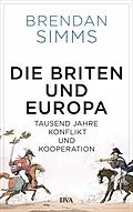 E-Book (epub) Die Briten und Europa von Brendan Simms