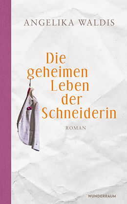 E-Book (epub) Die geheimen Leben der Schneiderin von Angelika Waldis