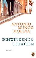E-Book (epub) Schwindende Schatten von Antonio Muñoz Molina