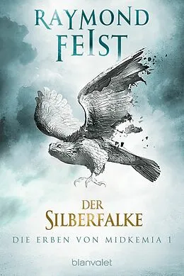 E-Book (epub) Die Erben von Midkemia 1 - Der Silberfalke von Raymond Feist