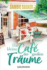 E-Book (epub) Das kleine Café der großen Träume von Sandie Docker