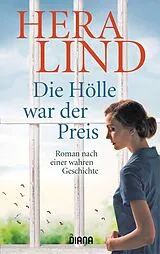 E-Book (epub) Die Hölle war der Preis von Hera Lind