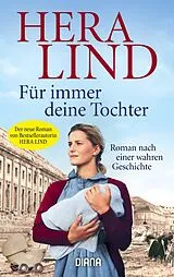 E-Book (epub) Für immer deine Tochter von Hera Lind