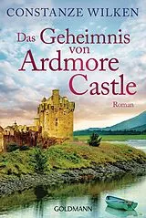 E-Book (epub) Das Geheimnis von Ardmore Castle von Constanze Wilken