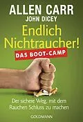 E-Book (epub) Endlich Nichtraucher! Das Boot-Camp von Allen Carr, John Dicey