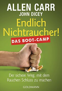 E-Book (epub) Endlich Nichtraucher! Das Boot-Camp von Allen Carr, John Dicey