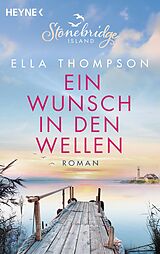 E-Book (epub) Ein Wunsch in den Wellen - Stonebridge Island 1 von Ella Thompson