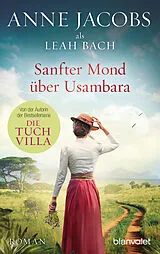 E-Book (epub) Sanfter Mond über Usambara von Anne Jacobs, Leah Bach