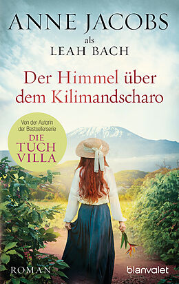 E-Book (epub) Der Himmel über dem Kilimandscharo von Anne Jacobs, Leah Bach
