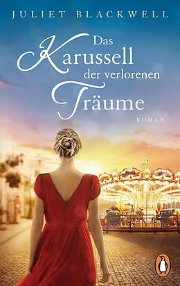 E-Book (epub) Das Karussell der verlorenen Träume von Juliet Blackwell
