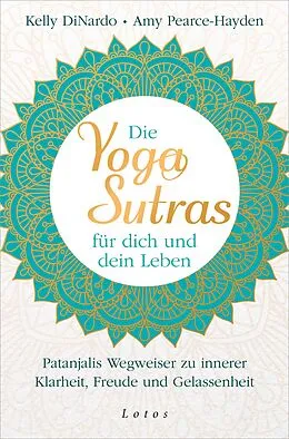 E-Book (epub) Die Yoga-Sutras für dich und dein Leben von Kelly DiNardo, Amy Pearce-Hayden