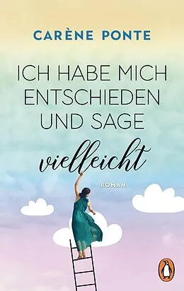 E-Book (epub) Ich habe mich entschieden und sage vielleicht von Carène Ponte