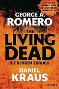 E-Book (epub) The Living Dead - Sie kehren zurück von George A. Romero, Daniel Kraus