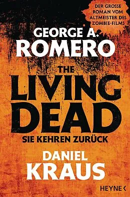 E-Book (epub) The Living Dead - Sie kehren zurück von George A. Romero, Daniel Kraus