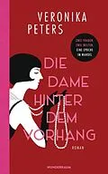E-Book (epub) Die Dame hinter dem Vorhang von Veronika Peters