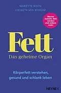 E-Book (epub) Fett  Das geheime Organ von Mariëtte Boon, Liesbeth van Rossum