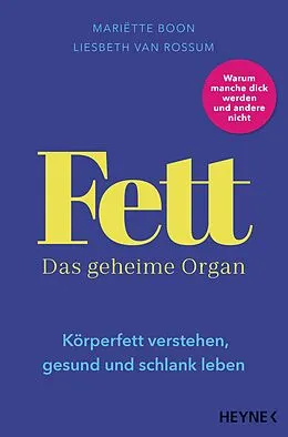 E-Book (epub) Fett  Das geheime Organ von Mariëtte Boon, Liesbeth van Rossum