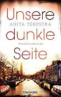 E-Book (epub) Unsere dunkle Seite von Anita Terpstra