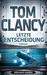 E-Book (epub) Letzte Entscheidung von Tom Clancy, Mike Maden