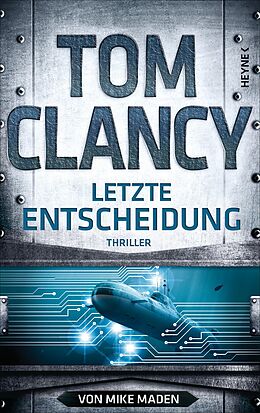 E-Book (epub) Letzte Entscheidung von Tom Clancy, Mike Maden