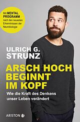 E-Book (epub) Arsch hoch beginnt im Kopf von Ulrich G. Strunz junior