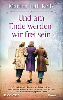 E-Book (epub) Und am Ende werden wir frei sein von Martha Hall Kelly