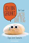 E-Book (epub) Ich bin gerührt, sagte der Teig von Karl Lauer