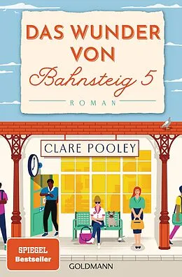 E-Book (epub) Das Wunder von Bahnsteig 5 von Clare Pooley