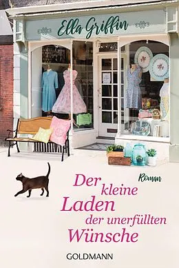 E-Book (epub) Der kleine Laden der unerfüllten Wünsche von Ella Griffin