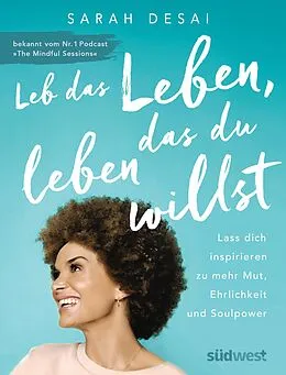 E-Book (epub) Leb das Leben, das du leben willst von Sarah Desai