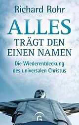 E-Book (epub) Alles trägt den einen Namen von Richard Rohr
