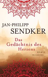 E-Book (epub) Das Gedächtnis des Herzens von Jan-Philipp Sendker