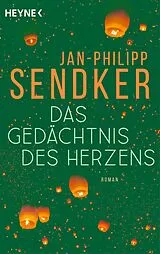 E-Book (epub) Das Gedächtnis des Herzens von Jan-Philipp Sendker