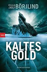 E-Book (epub) Kaltes Gold von Cilla Börjlind, Rolf Börjlind