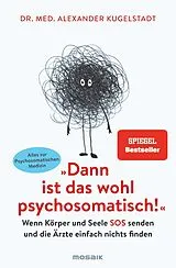 E-Book (epub) "Dann ist das wohl psychosomatisch!" von Alexander Kugelstadt