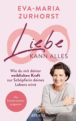 E-Book (epub) Liebe kann alles von Eva-Maria Zurhorst