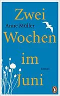 E-Book (epub) Zwei Wochen im Juni von Anne Müller
