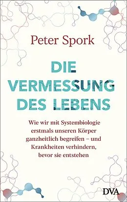 E-Book (epub) Die Vermessung des Lebens von Peter Spork