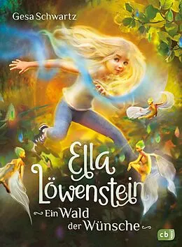 E-Book (epub) Ella Löwenstein - Ein Wald der Wünsche von Gesa Schwartz