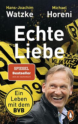 E-Book (epub) Echte Liebe von Hans-Joachim Watzke, Michael Horeni