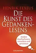 E-Book (epub) Die Kunst des Gedankenlesens von Henrik Fexeus