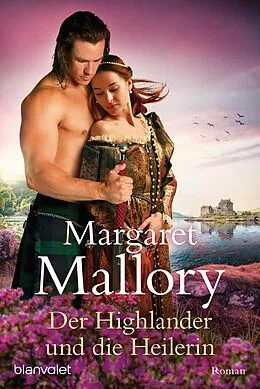 E-Book (epub) Der Highlander und die Heilerin von Margaret Mallory