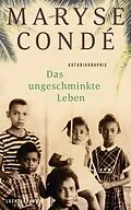 E-Book (epub) Das ungeschminkte Leben von Maryse Condé