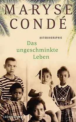 E-Book (epub) Das ungeschminkte Leben von Maryse Condé