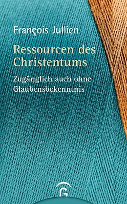 E-Book (epub) Ressourcen des Christentums von François Jullien