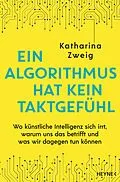 E-Book (epub) Ein Algorithmus hat kein Taktgefühl von Katharina Zweig