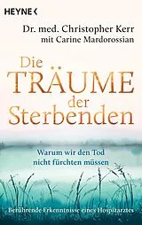 E-Book (epub) Die Träume der Sterbenden von Christopher Kerr, Carine Mardorossian